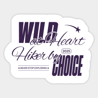 Wild At Heart, Hiker By Choice Sticker